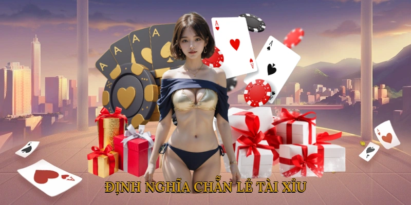 Định nghĩa chẵn lẻ tài xỉu