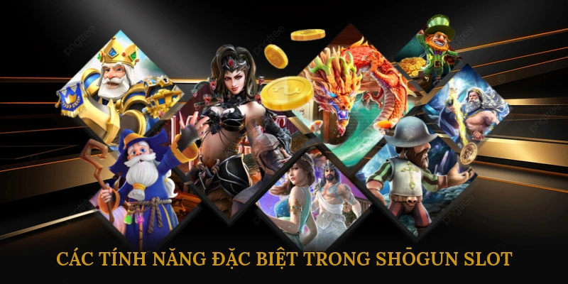 Các Tính Năng Đặc Biệt trong Shōgun Slot
