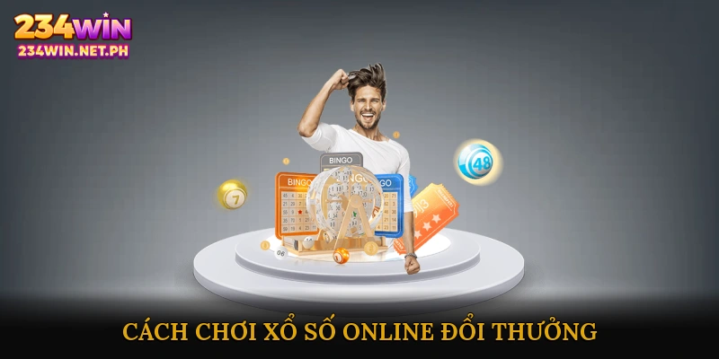 Cách Chơi Xổ Số Online Đổi Thưởng