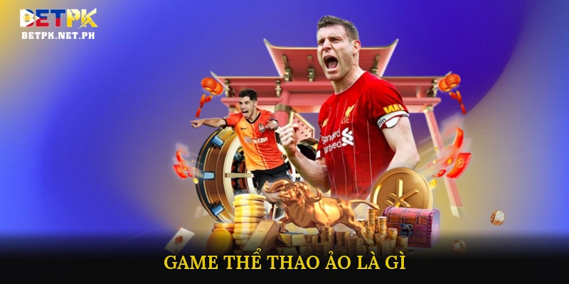 Game Thể Thao Ảo Là Gì?