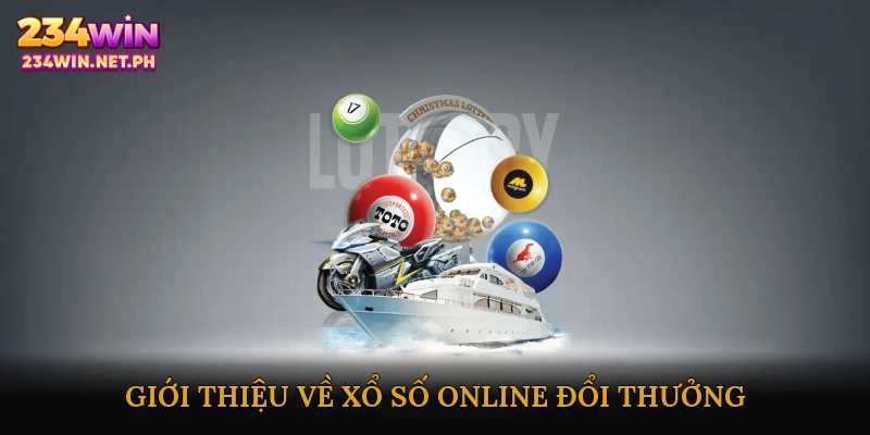 Giới Thiệu Về Xổ Số Online Đổi Thưởng
