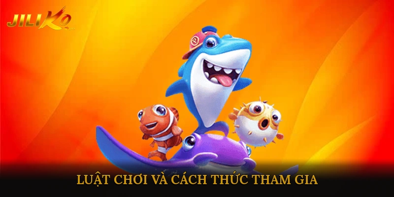 Luật chơi và cách thức tham gia