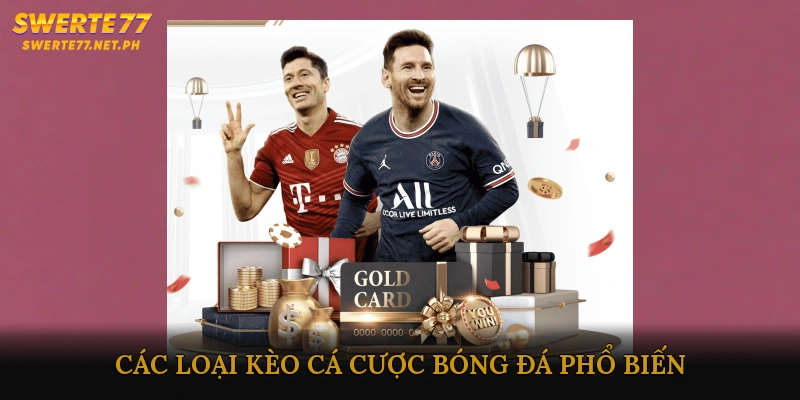 Các loại kèo cá cược bóng đá phổ biến