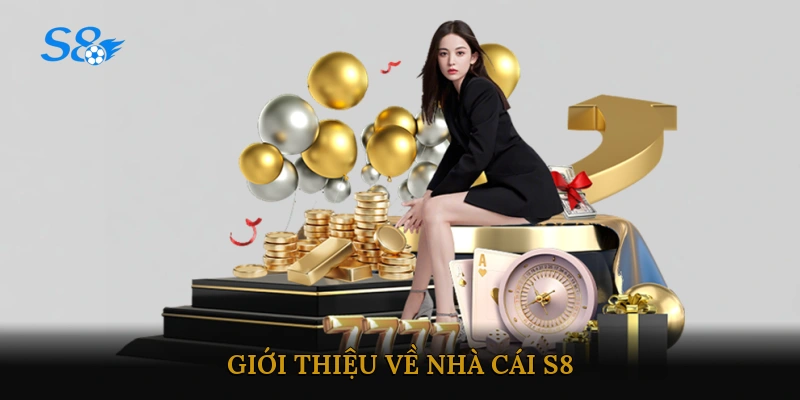 Giới thiệu về nhà cái S8