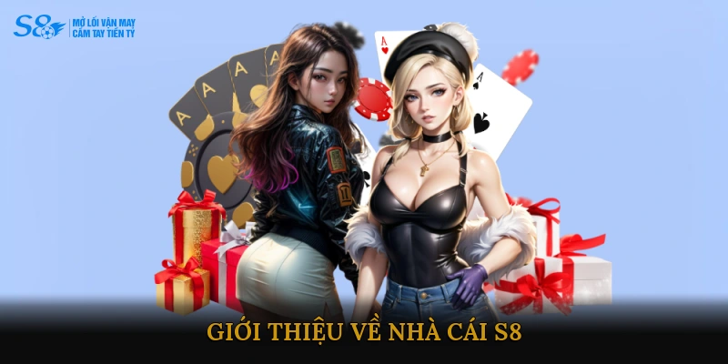 Giới thiệu về nhà cái S8