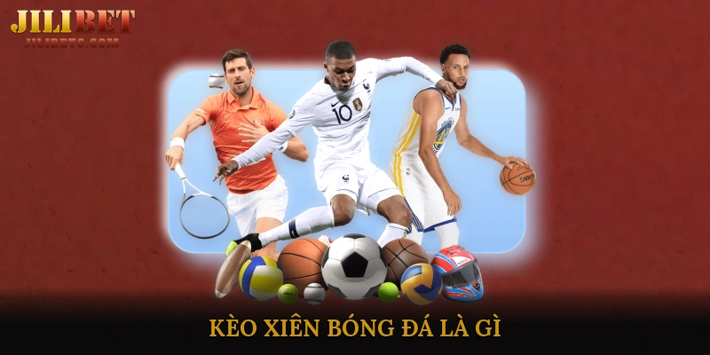 Kèo xiên bóng đá là gì?