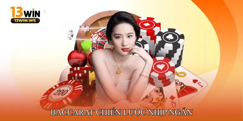 Baccarat Chiến lược nhịp ngắn