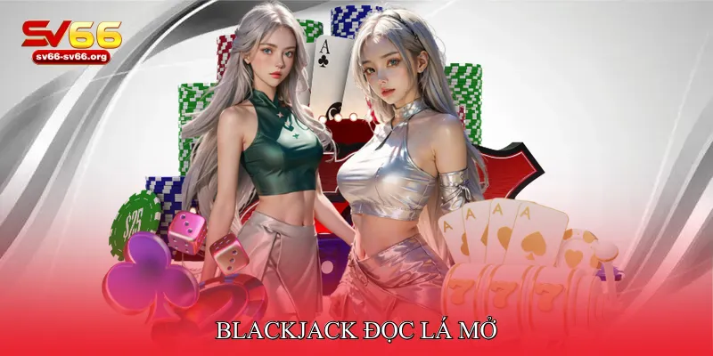 Blackjack Đọc lá mở