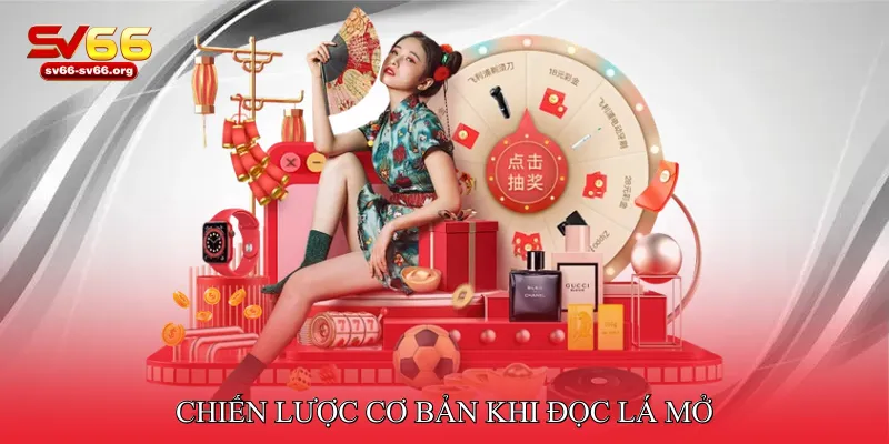 Chiến lược cơ bản khi đọc lá mở