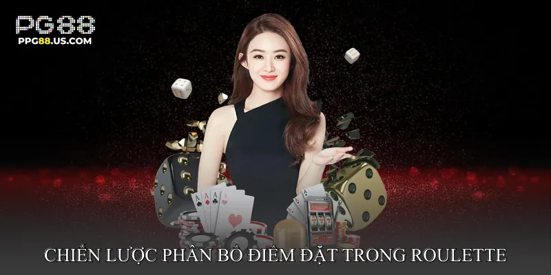 Chiến lược phân bổ điểm đặt trong Roulette