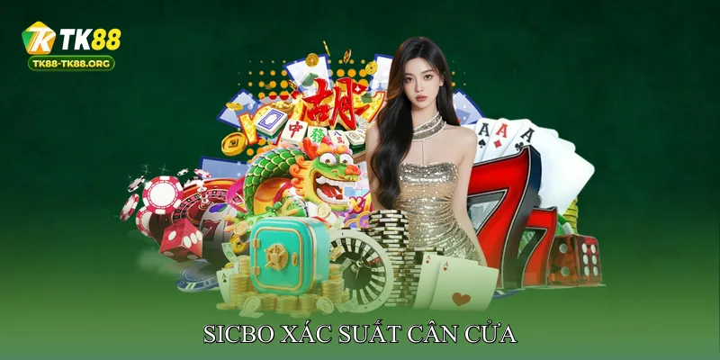 Sicbo Xác Suất Cân Cửa